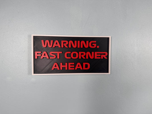 F1 Sign - Warning. Fast Corner Ahead